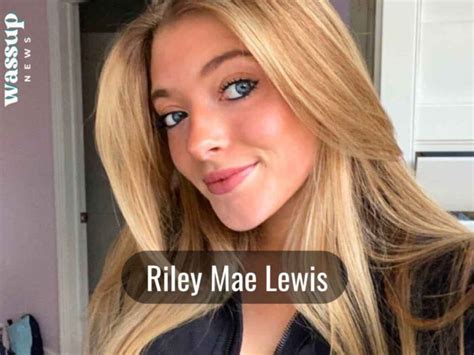 riley mae lewis|Riley Mae Lewis